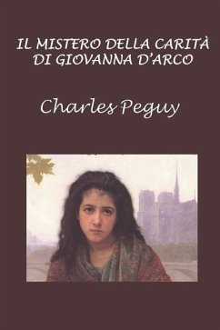 Il mistero della carità di Giovanna d'Arco - Peguy, Charles