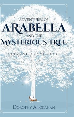 Adventures of Arabella and the Mysterious Tree - Angkahan, Dorothy