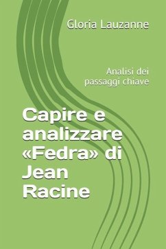 Capire e analizzare Fedra di Jean Racine: Analisi dei passaggi chiave - Lauzanne, Gloria
