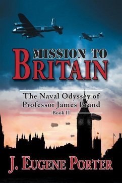 Mission to Britain: The Naval Odyssey of Professor James Brand - Porter, J. Eugene