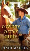 A Cowboy Never Quits: A Turn Around Ranch Novel