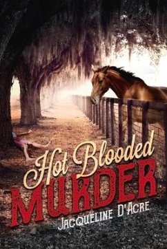 Hot Blooded Murder: Volume 1 - D'Acre, Jacqueline