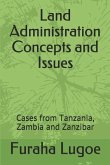 Land Administration Concepts and Issues: Cases from Tanzania, Zambia and Zanzibar