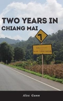 Two Years in Chiang Mai - Gunn, Alex