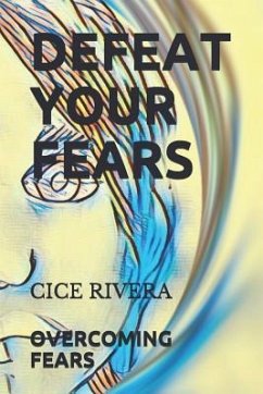 Defeat Your Fears - Rivera, Cice