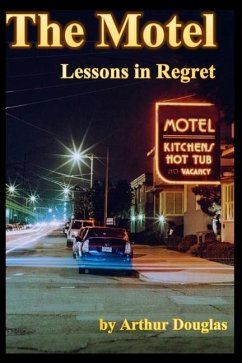 The Motel: Lessons in Regret - Douglas, Arthur