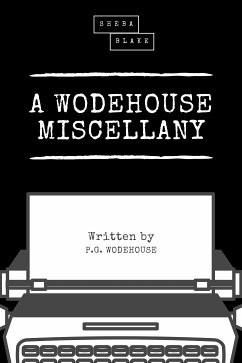 A Wodehouse Miscellany (eBook, ePUB) - Wodehouse, P. G.; Blake, Sheba