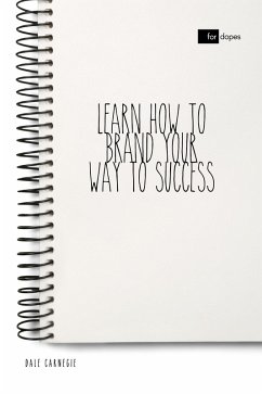 Learn How to Brand Your Way to Success (eBook, ePUB) - Carnegie, Dale; Blake, Sheba