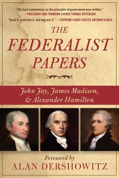 The Federalist Papers - Hamilton, Alexander; Madison, James; Jay, John