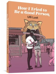 How I Tried to Be a Good Person - Lust, Ulli