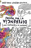 Pasión Por La Diferencia: Una Invitación a la Inclusión