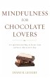 Mindfulness for Chocolate Lovers - Bild 1