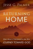 Returning Home: One Man's Thoughts on His Journey Toward God