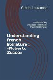 Understanding french literature: Roberto Zucco: Analysis of key passages in Bernard-Marie Koltès' play