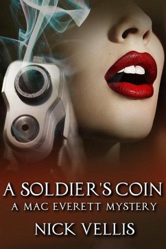 A Soldier's Coin: A Mac Everett Mystery - Vellis, Nick