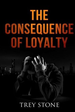 The Consequence of Loyalty - Stone, Trey