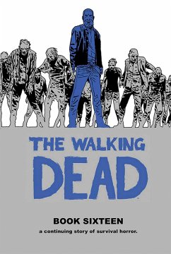 The Walking Dead Book 16 - Kirkman, Robert
