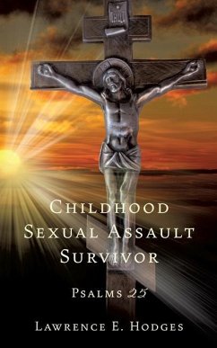 Childhood Sexual Assault Survivor: Psalms 25 - Hodges, Lawrence E.