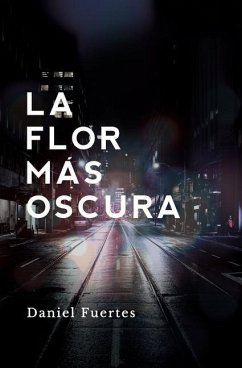 La Flor Más Oscura - Fuertes, Daniel