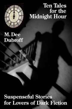 Ten Tales ForThe Midnight Hour - Dubroff, M. Dee