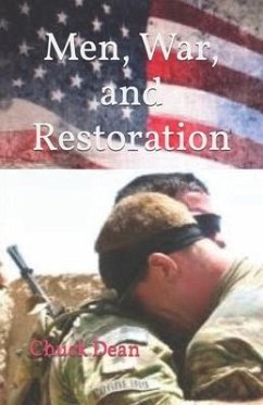 Men, War, and Restoration - Dean, Chuck