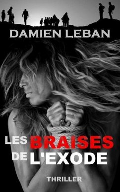 Les braises de l'exode - Leban, Damien