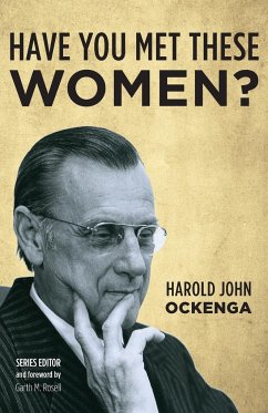 Have You Met These Women? - Ockenga, Harold John