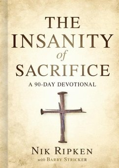 The Insanity of Sacrifice - Ripken, Nik; Stricker, Barry