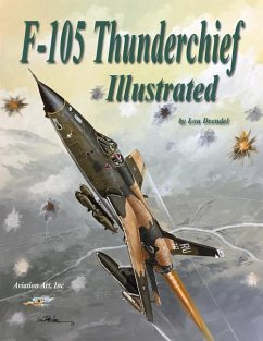 F-105 Thunderchief Illustrated - Drendel, Lou
