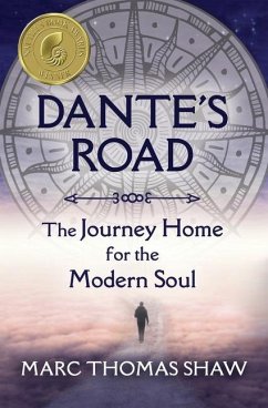 Dante's Road: The Journey Home for the Modern Soul - Shaw, Marc Thomas