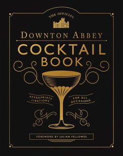 The Official Downton Abbey Cocktail Book - Downton Abbey