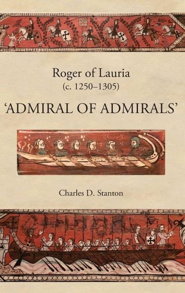 Roger of Lauria (C.1250-1305) Roger of Lauria (C.1250-1305)