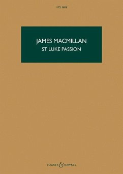 St Luke Passion: The Passion of Our Lord Jesus Christ According to Luke: Satb, Children's Choir, Organ, and Chamber Orchestra