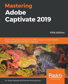 Mastering Adobe Captivate 2019 - Fifth Edition - Jaisingh, Pooja; Bruyndonckx, Damien
