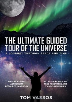 The Ultimate Guided Tour of the Universe: A Journey Through Space and Time - Vassos, Tom
