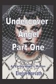 Undercover Angel Book One