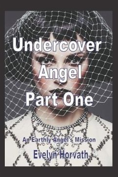 Undercover Angel Book One - Horvath, Evelyn