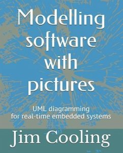 Modelling software with pictures: Practical UML diagramming for real-time systems - Cooling, Jim