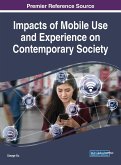 Impacts of Mobile Use and Experience on Contemporary Society