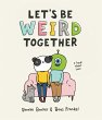 Let's Be Weird Together - Bild 1