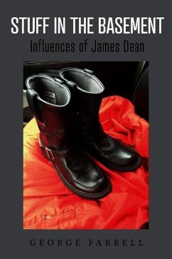 Stuff in the Basement: Influences of James Dean: Volume 1 - Farrell, George