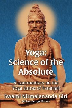 Yoga Science of the Absolute - Burke (Swami Nirmalananda Giri), Abbot G