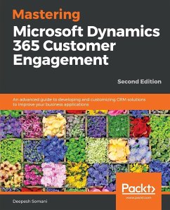 Mastering Microsoft Dynamics 365 Customer Engagement - Second Edition - Somani, Deepesh