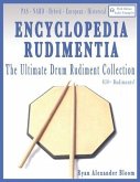 Encyclopedia Rudimentia: The Ultimate Drum Rudiment Collection