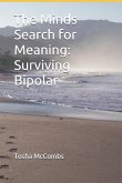 The Minds Search for Meaning: Surviving Bipolar