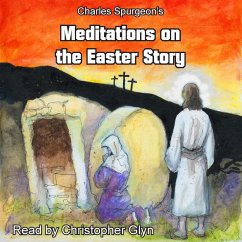 Charles Spurgeon's Meditations on the Easter Story (MP3-Download) - unknown, unknown