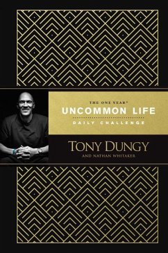 The One Year Uncommon Life Daily Challenge - Dungy, Tony; Whitaker, Nathan