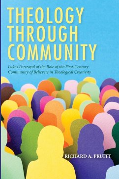 Theology through Community - Pruitt, Richard A.