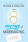 The 8 Myths of Marriaging