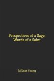 Perspectives of a Sage, Words of a Saint